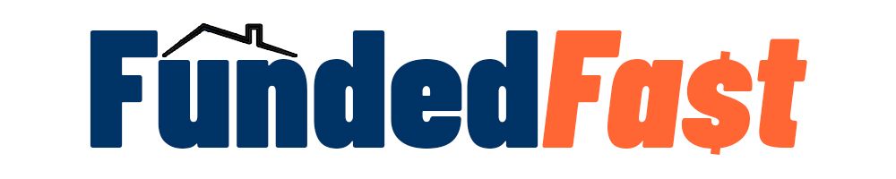 Funded Fast